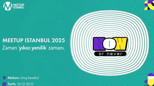 Istanbul'da 2025'te Meetup Heyecanı