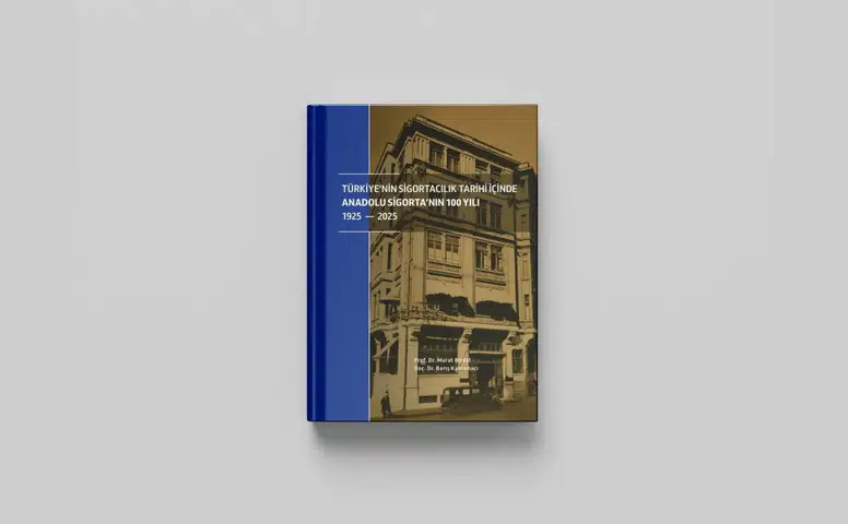 Anadolu Sigorta'nın Yüzyıllık Tecrübesi Kitap Oldu